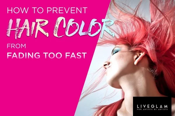 prevent hair color from fading LiveGlam