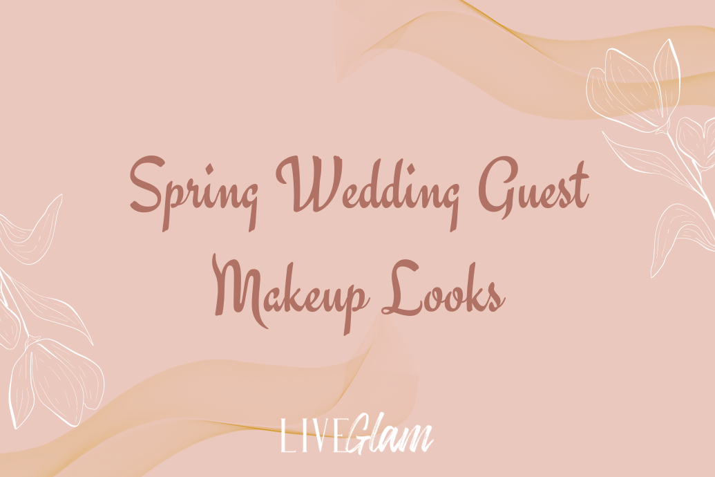 Spring Wedding Guest Makeup Looks