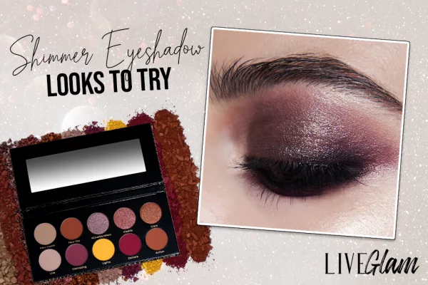 Best Shimmer Eyeshadow Looks to Try
